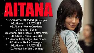 Mix Aitana  Lo Mejor de Aitana Sus Más Grande Exitos 2024 Las mejores canciones Full Album 2024 [upl. by Maupin]