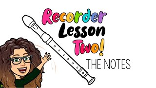 Recorder Lesson Two The Notes [upl. by Fawcett]