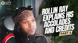 Rolling Ray talk about his accolades and credits Part 4 [upl. by Nowyt980]