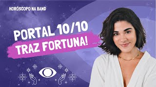 PORTAL ENERGÉTICO 1010 aproveite a data para ATRAIR FORTUNA  Horóscopo na Band [upl. by Samaria335]