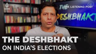 The Deshbhakt on Modi the media and the politics of fear in India  The Listening Post [upl. by Nedaj]