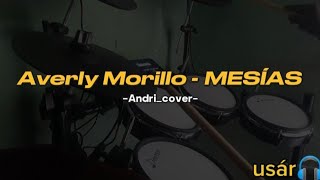 Averly Morillo  MESÍAS Drum cover usár🎧 AndriDrum [upl. by Yrrep]