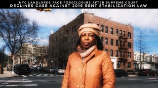 NYC Landlords Face Foreclosure After Supreme Court Declines Case Against 2019 Rent Stabilization Law [upl. by Dahraf408]