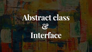 Abstract class và interface [upl. by Seumas]