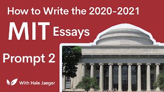 How to Write the MIT Essays 202021 Prompt 2 [upl. by Otreblide]