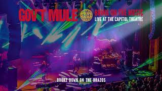 Govt Mule  Broke Down On The Brazos Bring On The Music  Live at The Capitol Theatre [upl. by Vernen]