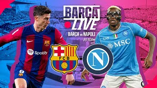 🔴 BARÇA LIVE  FC BARCELONA vs NAPOLI  UEFA CHAMPIONS LEAGUE ⚽ [upl. by Nore]