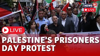 Palestines Prisoners Day Protest LIVE  Israel Vs Palestine Conflict Updates  West Bank LIVE [upl. by Ynar]