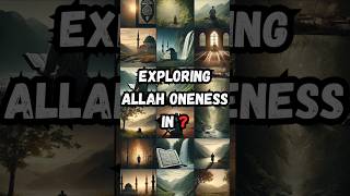 The Oneness of Allah Explained [upl. by Sivrep]