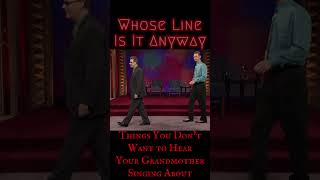 Things You Dont Want to Hear Your Grandmother Singing About  Whose Line Scenes from a Hat [upl. by Grosz]