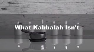 What Kabbalah Isnt [upl. by Triplett]