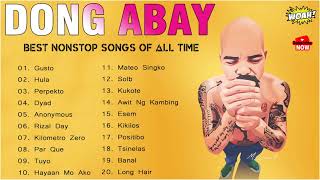 Dong Abay Greatest Hits  Best Nonstop Songs Of Dong Abay  Best Tagalog Playlists 2022 [upl. by Sucy]