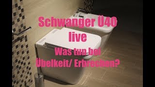 Schwanger ab 40 Was tun bei Übelkeit und Erbrechen [upl. by Derick362]