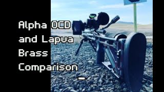 Witch Doctor Alpha OCD Lapua Brass Comparison [upl. by Aelat934]