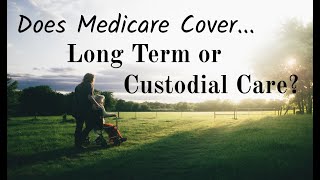 Does Medicare Cover Long Term Care [upl. by Nnilsia695]