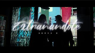 Extrañandote  Serch G Official Video [upl. by Eceinej]