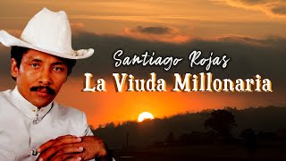 Santiago Rojas  La Viuda Millonaria  Video Lyric [upl. by Apur]