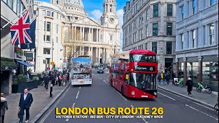 London Bus Ride in 4K  Bus Route 26  Victoria to Hackney Wick  Landmarks amp Cityscape Views 🚌 [upl. by Cole]