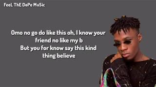 Joeboy  Dont Call Me Back LyricsFt Mayorkun [upl. by Emmerie]