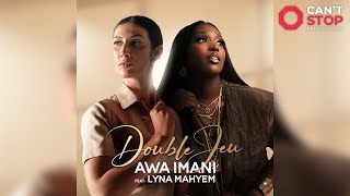 Awa Imani feat Lyna Mahyem  Double Jeu Audio Officiel [upl. by Cavil259]