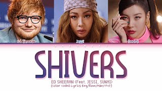 1 HOUR Ed Sheeran  SHIVERS Feat Jessi SUNMI Lyrics  1시간 가사 [upl. by Ramu]