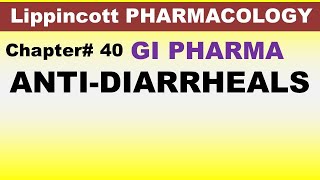 Chp40 Pharma Lippencott  GI Pharma  AntiDiarrheals  Pharmacology [upl. by Nelak]