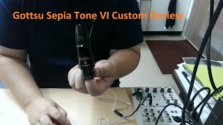 Gottsu SepiaToneVI Custom Review [upl. by Traci]