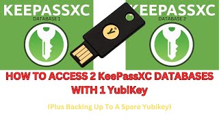 How To Access 2 KeePassXC Databases With 1 YubiKey [upl. by Cartwell]