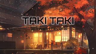 DJ Snake  Taki Taki SlowedReverb English Song [upl. by Salvidor]