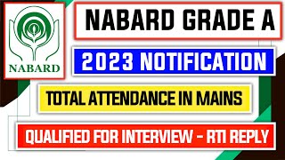 RTI Reply Total Attendance In NABARD Grade A 2023 Mains Exam And Total Qualified For Interview [upl. by Fulvi]