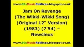 Jam On Revenge The WikkiWikki Song Original 12quot Version  Newcleus  80s Electro Classics [upl. by Tayyebeb116]