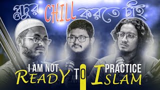 I AM NOT READY TO PRACTICE ISLAM  PODCAST  ISLAM ZONE [upl. by Akili]