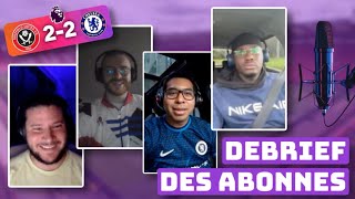 DEBRIEF DES ABONNÉS SHEFFIELD UNITED CHELSEA [upl. by Elleira426]