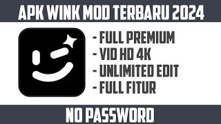 APK WINK MOD TERBARU 2024 NO PW [upl. by Broome149]