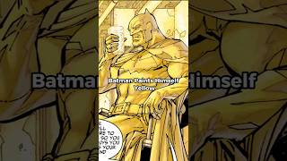 Batman paints himself Yellow batman shorts [upl. by Arba]