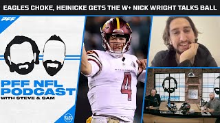 Eagles choke Heinicke gets the W loselose trades and Nick Wright talks ball  PFF NFL Pod [upl. by Grefer]