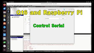 Qt6 and Raspberry Pi  6  Control Serial [upl. by Niwle]