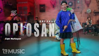 ERI PRAS  OPLOSAN OFFICIAL LIVE MUSIC VIDEO  DC MUSIK [upl. by Hibbert914]