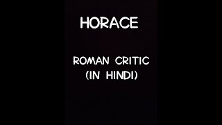 HORACE  ROMAN CRITIC  LITERARY CRITICISM ARS POETICA  IN HINDI [upl. by Anayd]