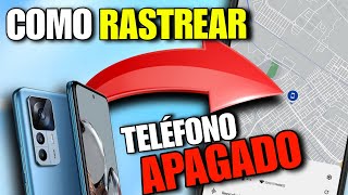 Cómo Rastrear Mi Celular APAGADO 2024 ll Localizar Tu Móvil Perdido o Robado 📍 [upl. by Niltak]