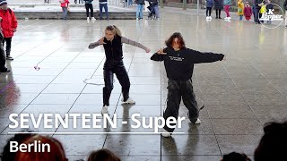 4K SEVENTEEN  Super by Duo Buddiez Berlin Germany [upl. by Jacobah]