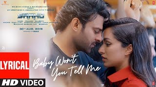 Lyrical Baby Wont You Tell Me  Saaho  Prabhas Shraddha  Alyssa Ravi Shankar Ehsaan Loy [upl. by Everest]