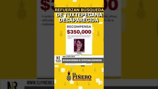 Ofrecen 350 mil pesos a quien brinde informes sobre Blanca Giselle López Almendra [upl. by Bussey130]