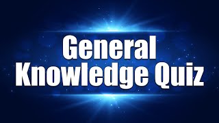 General Knowledge Quiz [upl. by Kcirret]