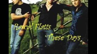 ♥ Rascal Flatts These Days [upl. by Asiul438]