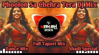 Phoolon Sa Chehra Tera Dj Mix  Wedding Special  Dj Tapori Mix Dj Manish [upl. by Zennie]