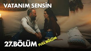 Vatanım Sensin 27 Bölüm  Full Bölüm [upl. by Shem740]