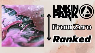 Linkin Park Ranked From Zero [upl. by Karb]