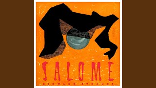 Salome Op 54 Scene IV quotTanz für mich Salomequot Remastered [upl. by Naaitsirhc663]