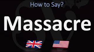 How to Pronounce Massacre 2 WAYS UKBritish Vs USAmerican English Pronunciation [upl. by Ailehc]